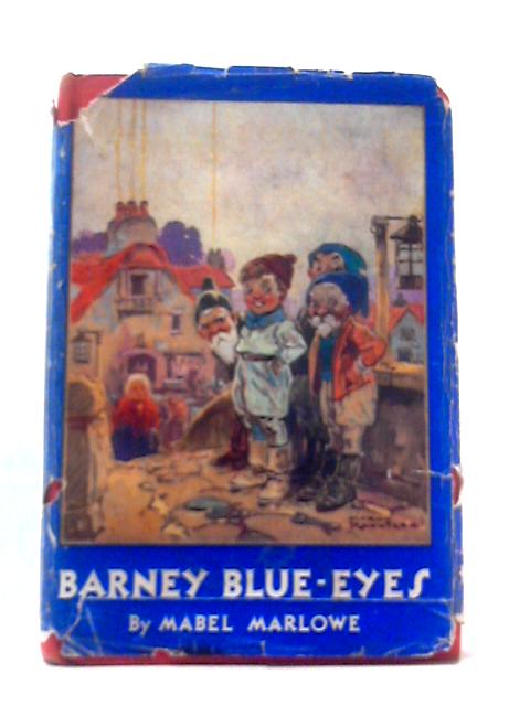 Barney Blue-Eyes By Mabel Marlowe