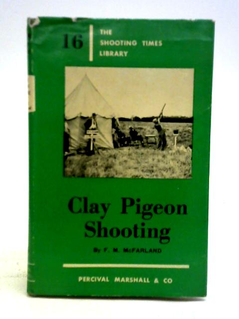 Clay Pigeon Shooting By F. M. McFarland