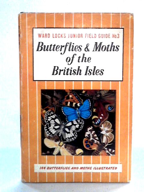 Butterflies and Moths of the British Isles (Junior Field Guides) By F W Frohawk