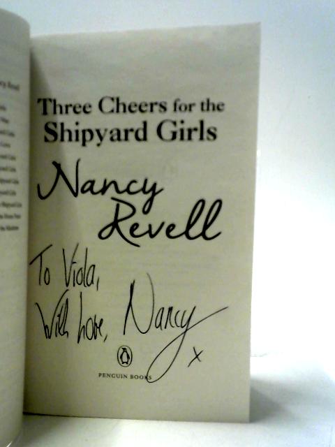 Three Cheers for the Shipyard Girls By Nancy Revell