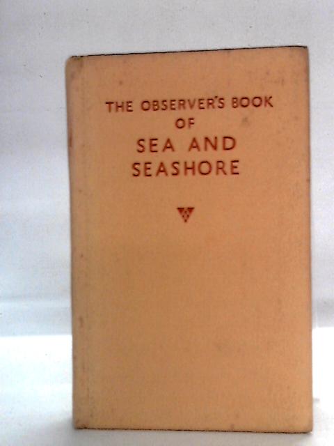 The Observer's Book of Sea and Seashore By I. O. Evans Ed.