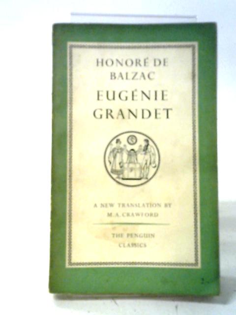 Eugénie Grandet (Penguin Classics. no. L50.) By Honor de Balzac