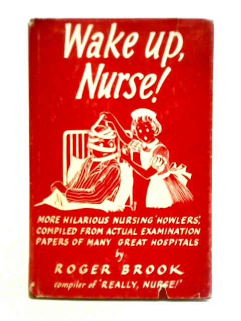 Wake Up, Nurse! von Roger Brook