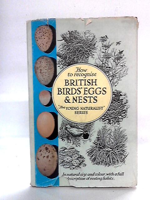 British Birds Eggs And Nests: Where When And How To Find And Recognise Them By Eric Pochin