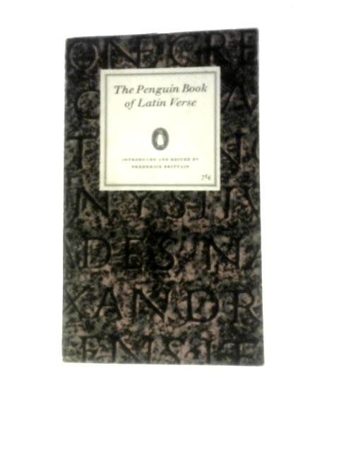 The Penguin Book Of Latin Verse (Penguin Poets) By Frederick Brittain (Ed.)