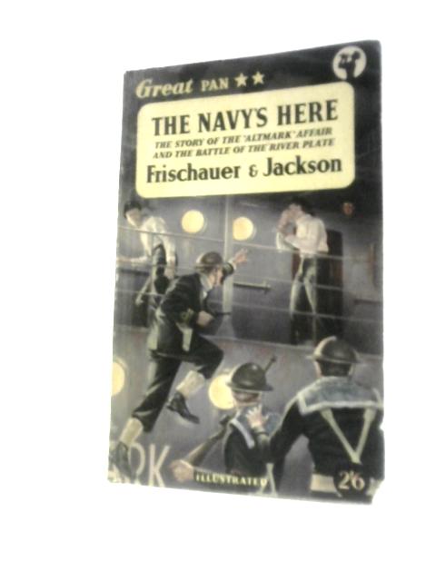The Navy's Here By Willi Frischauer & Robert Jackson