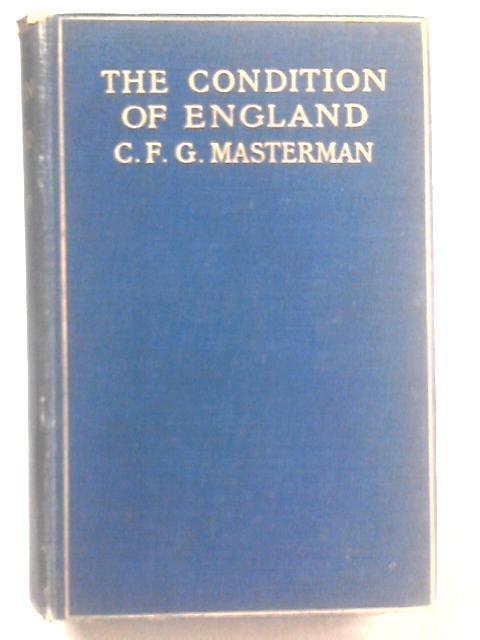 The Condition of England By C. F. G Masterman