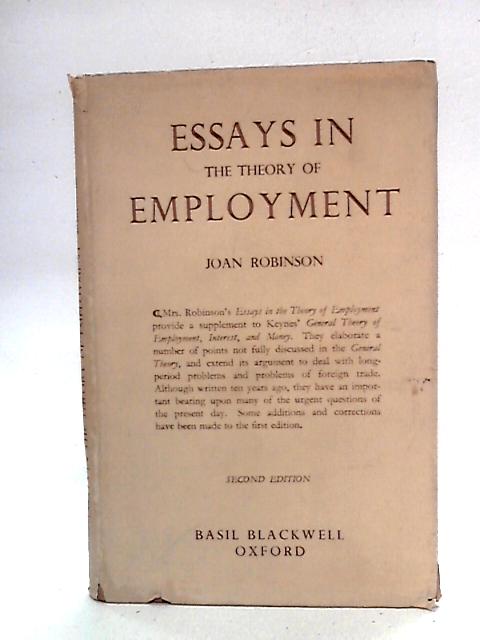 Essays in the Theory of Employment von Joan Robinson