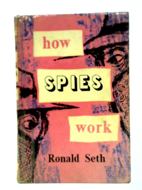 How Spies Work von Ronald Seth