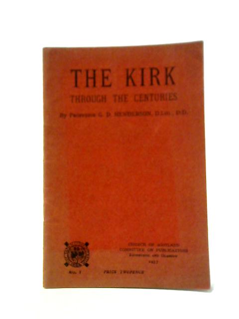 The Kirk Through the Centuries von Professor G.D.Henderson
