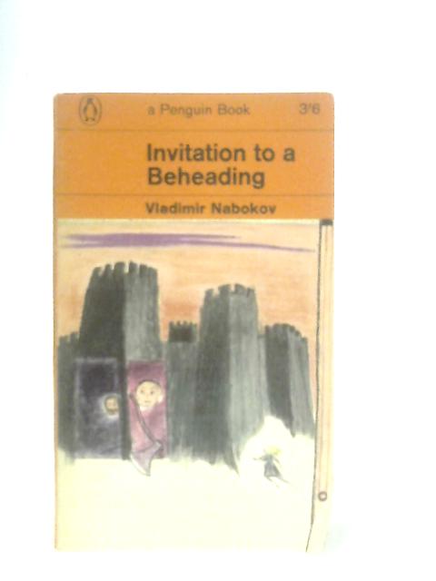 Invitation to a Beheading By Vladimir Nabokov