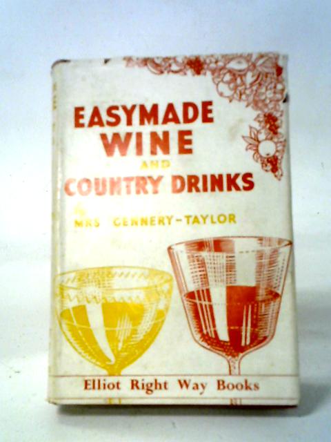 Easymade Wine and Country Drinks von Mrs. Gennery-Taylor