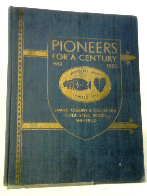 Pioneers For A Century 1852 - 1952 par T. Alec Seed