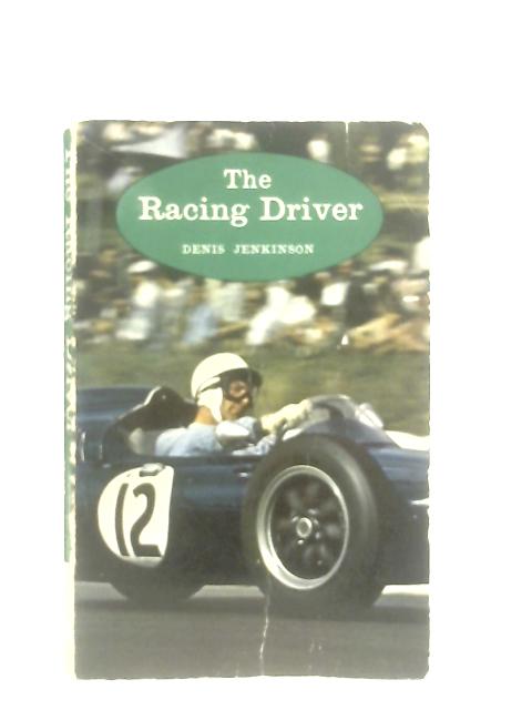 The Racing Driver By Denis Jenkinson