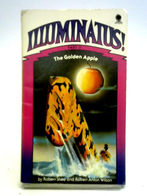 The Golden Apple; Part II; Illuminatus! By Robert Shea