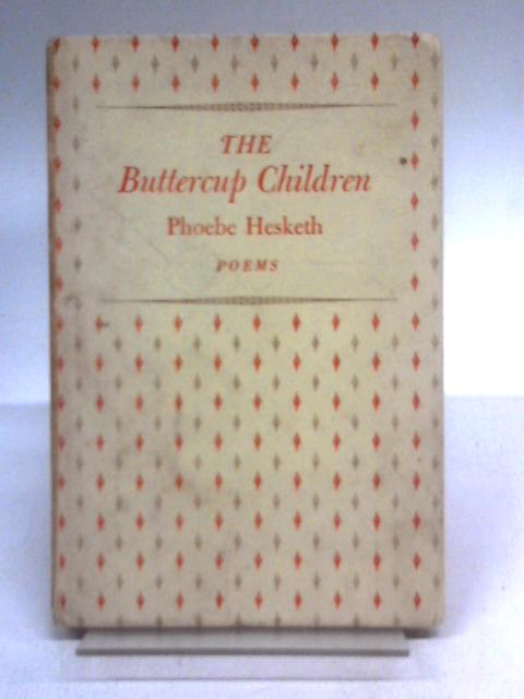 The Buttercup Children: Poems von Phoebe Hesketh