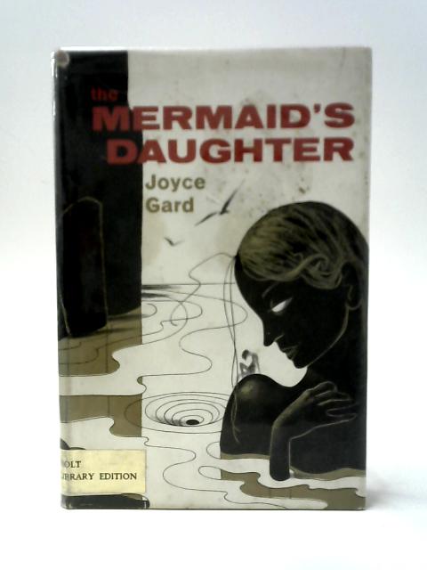 The Mermaid's Daughter By Joyce Gard