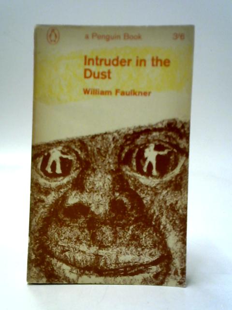 Intruder in the Dust By William Faulkner