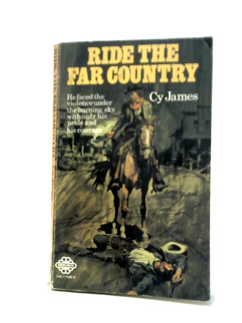 Ride the Far Country By Cy James