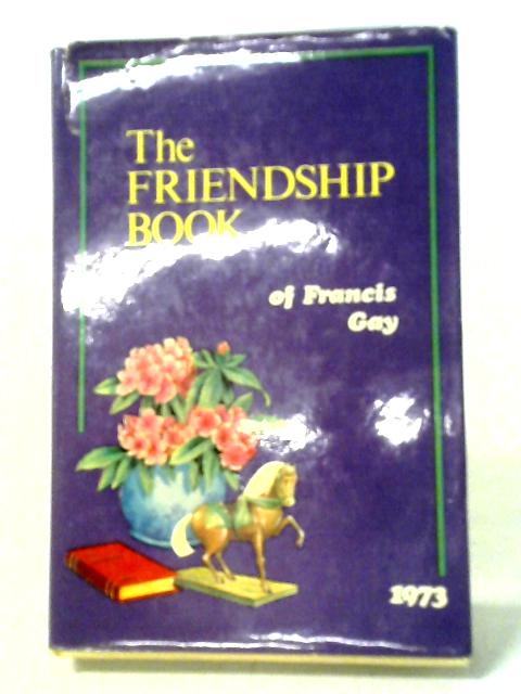 The Friendship Book 1973 (Annual) By Francis Gay