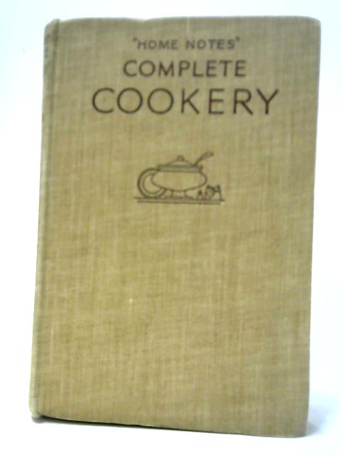 "Home Notes" Complete Cookery By Lilian Mattingly