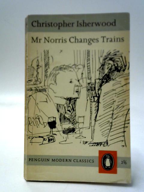 Mr Norris Changes Trains By Christopher Isherwood