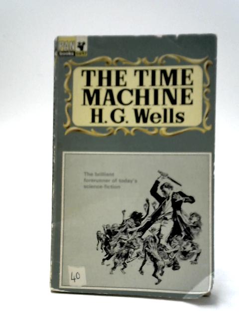 The Time Machine And The Man Who Could Work Miracles By H. G. Wells