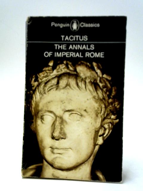 The Annals Of Imperial Rome By Tacitus
