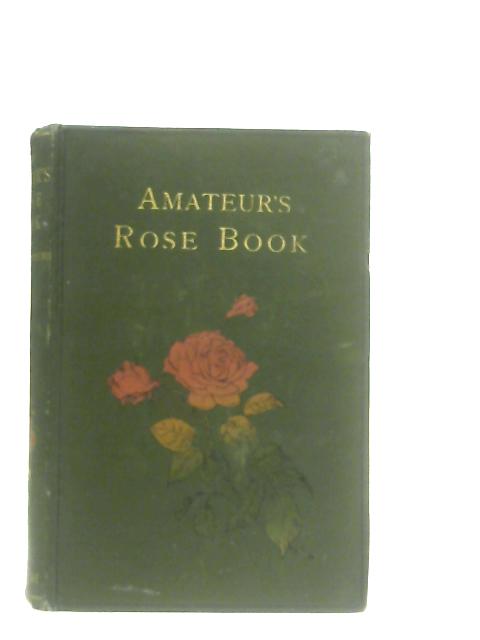 The Amateur's Rose Book By Shirley Hibberd
