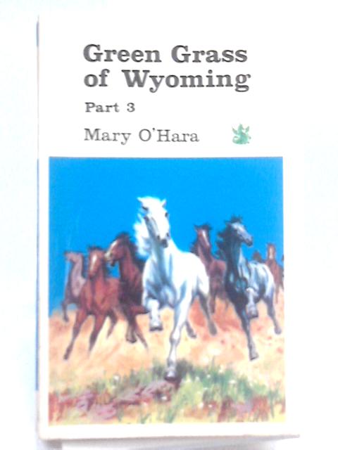 Green Grass of Wyoming, Part 3 von Mary O'Hara