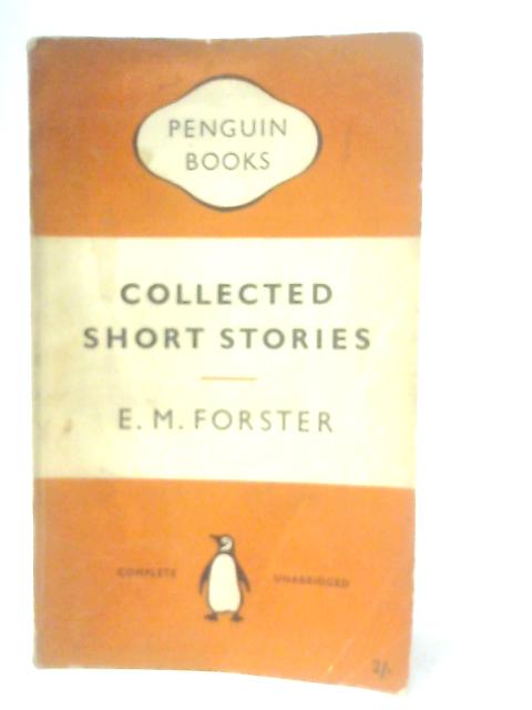 Collected Short Stories By E. M. Forster