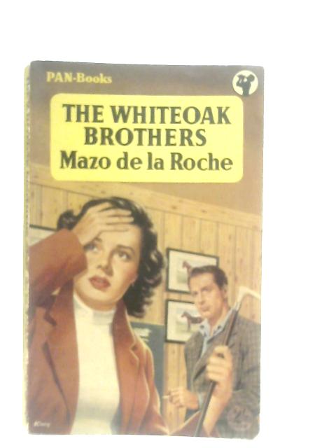 The Whiteoak Brothers von Mazo De La Roche