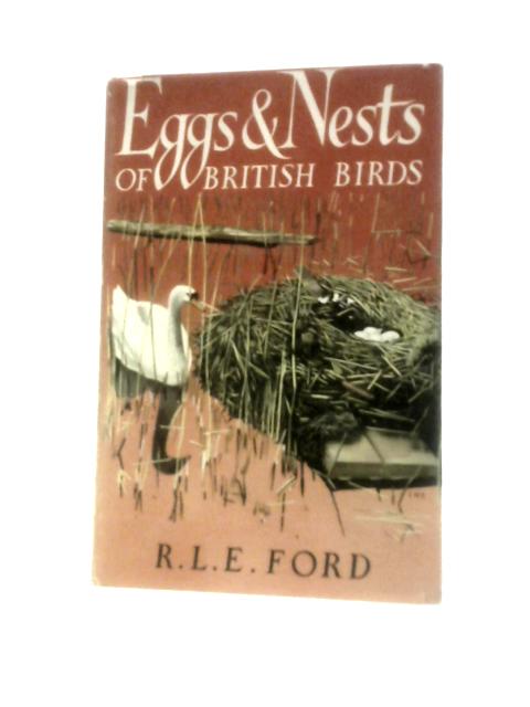 Eggs And Nests Of British Birds von Richard L. E.Ford
