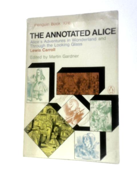 The Annotated Alice von Lewis Carroll