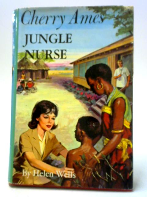 Cherry Ames Jungle Nurse von Helen Wells