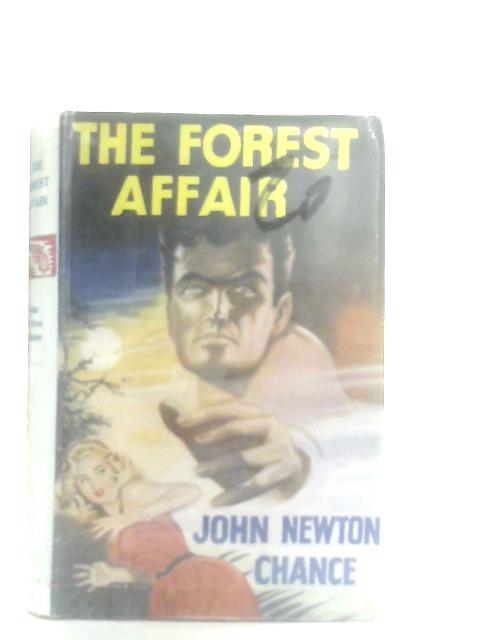 The Forest Affair By John Newton Chance