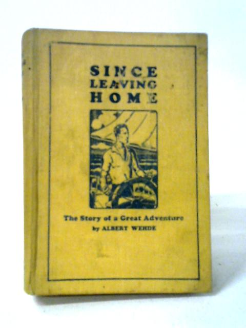 Since Leaving Home von Albert Wehde