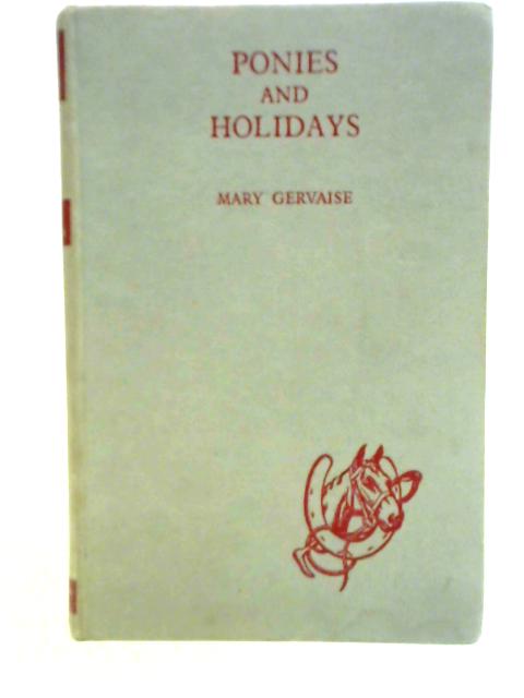 Ponies and Holidays von Mary Gervaise