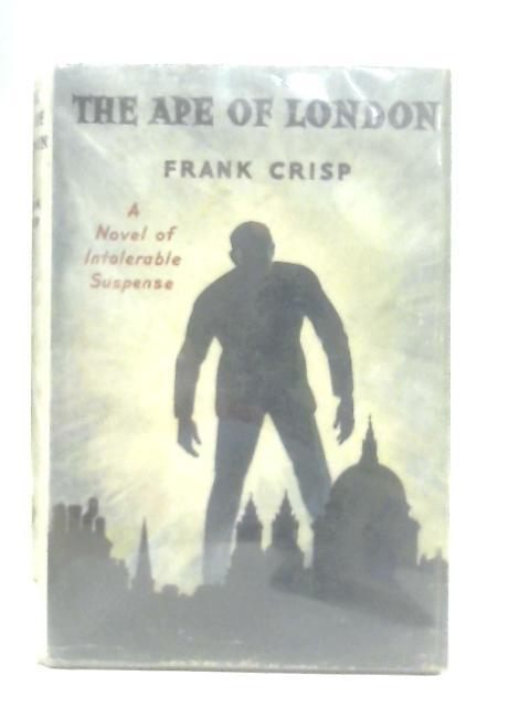 The Ape of London By Frank Crisp