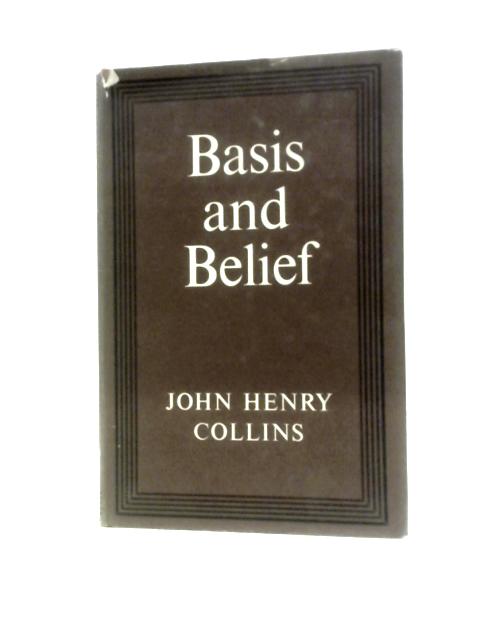 Basis and Belief von John Henry Collins