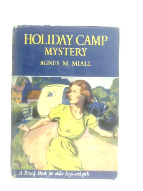 The Holiday Camp Mystery By Agnes M. Miall