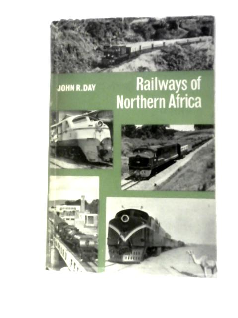 Railways of Northern Africa By John R.Day