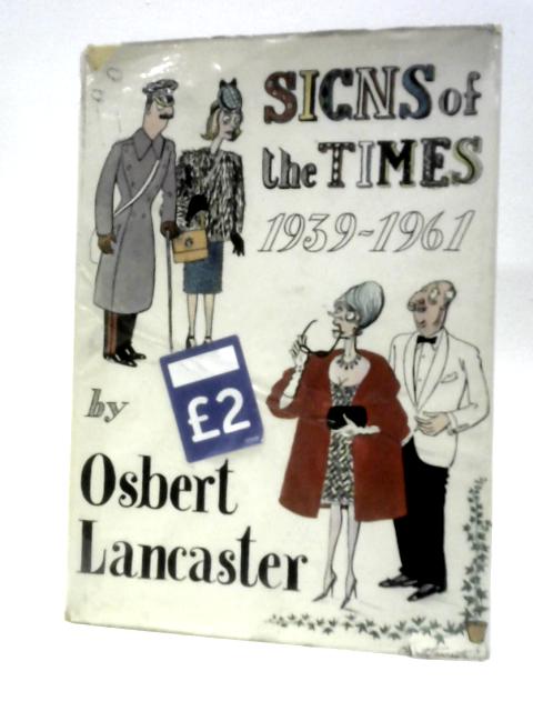 Signs of the Times: 1939-1961 von Osbert Lancaster