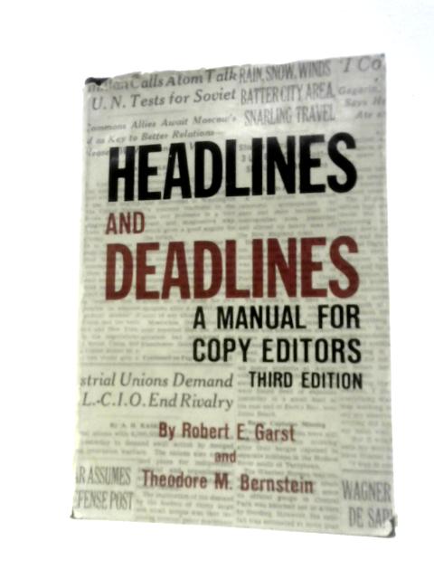 Headlines and Deadlines von Robert E. Garst T.M.Bernstein