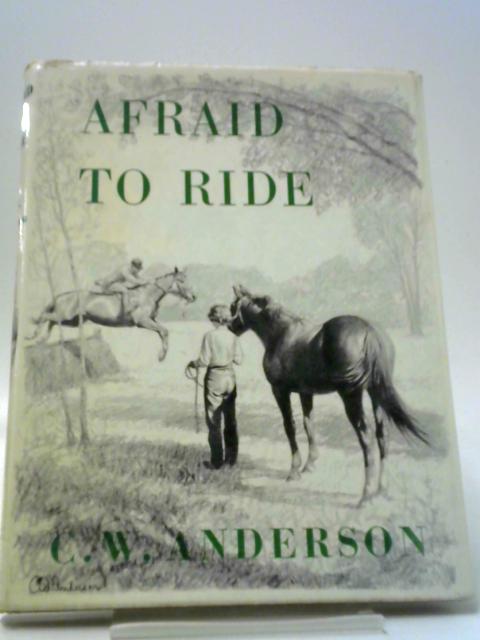 Afraid To Ride von C. W. Anderson