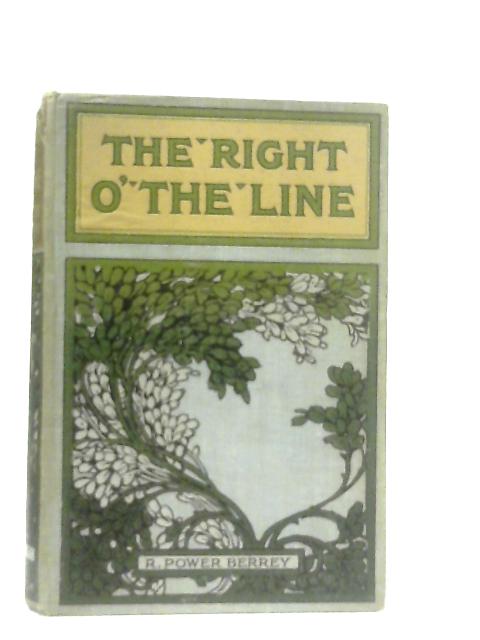 The Right o' the Line By R. Power Berrey