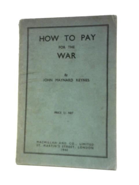 How to Pay for the War par John Maynard Keynes