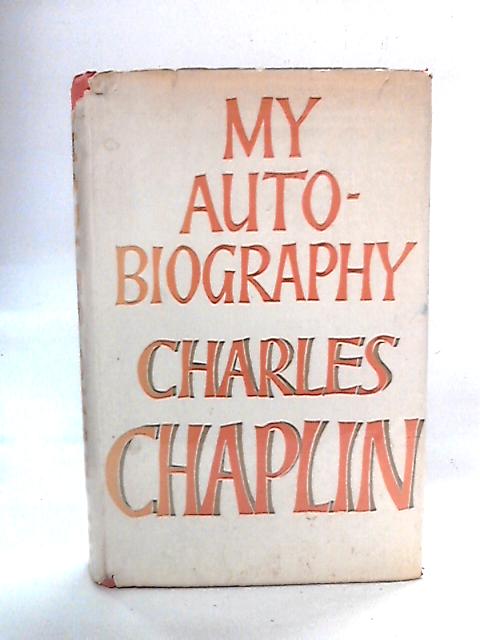 My Autobiography von Charles Chaplin