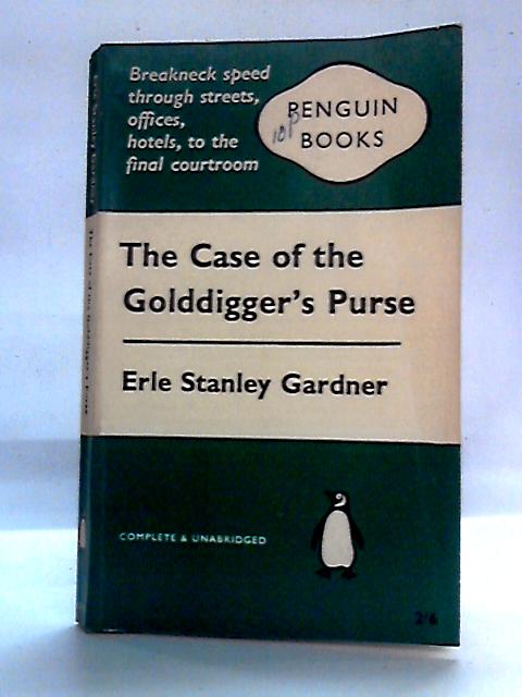 The Case of the Golddigger's Purse By Erle Stanley Gardner