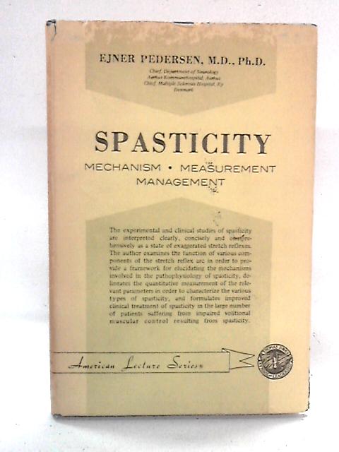 Spasticity: Mechanism, Measurement, Management By Ejner Pedersen
